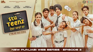 Stu Teenz Ep 3 | Tolla Yaaran Da | New Punjabi Web Series 2026 | Lokdhun Punjabi