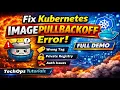1 Fix Kubernetes ImagePullBackOff Error Wrong Tag Private Registry Auth Full Demo