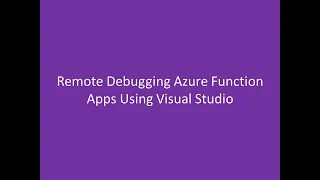 remote Debugging Azure Function apps in Visual studio