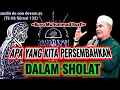 Buya Muhammad Rusfi - Apa Yang Kita Persembahkan Dalam Sholat || #LatifahQalbi