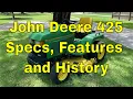 John Deere 425 Specs Capability and History