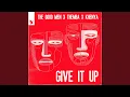 Download Lagu Give It Up (Extended Mix)