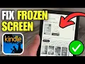 How To Fix Kindle Screen Frozen Not Responding