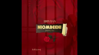 Brayban Huyu Tuu Niombeeni Official Lyrics Video 