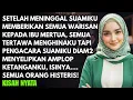 Download Lagu SETELAH MENDAPAT WARISAN DARI SUAMIKU IBU MERTUA TERTAWA MENGHINAKU - TAPI DIA HISTERIS SAAT TAHU...