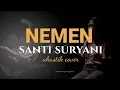 Download Lagu lirik lagu Nemen Santi Suryani - cover akustik santai #irawanproject