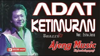 Download ADAT KETIMURAN Voc. ESTA JOSS II AJENG MUSIC ENTERTAINMENT II Juntinyuat 30 September 2019 MP3