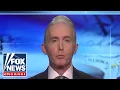 Trey Gowdy We are all owed respect