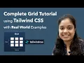 Complete CSS Grid Tutorial using Tailwind CSS