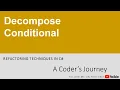 Refactorings Techniques in C - Decompose Conditional