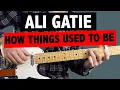 Download Lagu Ali Gatie - How Things Used To Be // Guitar Tutorial (+TABS)