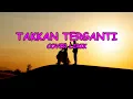 Takkan Terganti - Kangen Band - Cover + Lirik by Sheryl Shazwanie