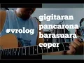 Download Lagu PANCARONA - BARASUARA (GIGITARAN COVER)