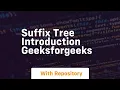 suffix tree introduction geeksforgeeks