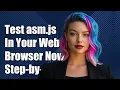 How to Test asm js Availability in Your Web Browser A Step-by-Step Guide