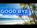 Lagu Good bye - Air Supply ( Tropical House Music)