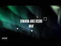 Download Lagu Karaoke NAIF DIMANA AKU DISINI No Vocal versi original