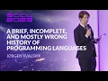 Lightning Talk History of Programming Languages - Brief Incomplete Mostly Wrong Jorgen Kvalsvik