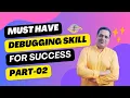 Mastering Industry-Level Debugging Strategies for Large Codebases PART 02