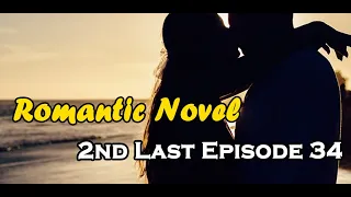 2nd last episode emotional hot novel very romantic urdu novel book story love story