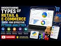 Understanding Types of Retail and E-commerce Data for Effective Python Analytics