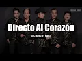 Los Tigres Del Norte - Directo Al Corazón (LETRA)
