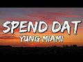 Yung Miami - Spend Dat