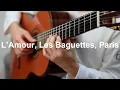 Lagu L’Amour, Les Baguettes, Paris(by Stella Jang) - Classical Guitar Cover