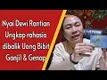 Download Lagu Nyai Dewi Rantian Ungkap rahasia si balik Uang Bibit ganjil \u0026 genap, benarkah bisa menarik uang ?