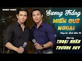 Download Lagu BÀI HÁT ĐANG HOT🔥🔥🔥 SƯƠNG TRẮNG MIỀN QUÊ NGOẠI || THOẠI NHÂN \u0026 TRƯƠNG DUY ||Thoại Nhân MỚI NHẤT 2025