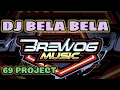 DJ BELA BELA - Brewog Music Feat Risky Irfan Nanda 69 PROJECT