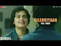 Download Lagu Gilehriyaan - Full Video | Dangal | Aamir Khan | Pritam | Amitabh Bhattacharya