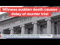 Expert witness dies-Quinton Tellis murder trial postponed-Jessica Chambers accused killer on trial a
