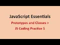 JS Coding Practice 5 Prototypes and Classes JavaScript Essentials NxtWave CCBP