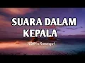 Download Lagu SUARA DALAM KEPALA - NOAH x Ramengvrl (Lyrics)
