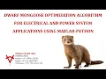DWARF MONGOOSE OPTIMIZATION ALGORITHM FOR ELECTRICAL AND POWER SYSTEM APPLICATIONS-MATLAB-PYTHON