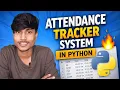 Build a Smart Attendance Tracker in Python Python Project