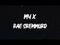 Rae Sremmurd - My X