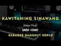 Download Lagu KAWITANING SINAWANG // SETYO PUJI // KARAOKE DANGDUT KOPLO NADA COWO ( MALE )