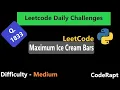 Maximum Ice Cream Bars Q 1833 Leetcode Daily Challenge Greedy Sorting Problem