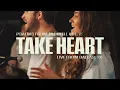 Download Lagu Take Heart (Psalm 27) - The Worship Initiative (Live)