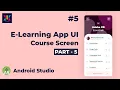 Android UI Design Tutorial E-learning App UI Design Part-5 UiUX Tutorial