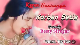 viral tiktok korban setia cover by resty siregar