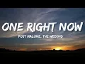 Download Lagu Post Malone, The Weeknd - One Right Now