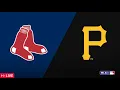 Boston Red Sox vs Pittsburgh Pirates LIVE STREAM Live Play-by-Play Fan Reaction LIVE MLB