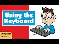 Using the Keyboard Computer Class 1