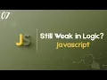 Still Weak in Logic Master JavaScript Logic Building from Scratch Upgrade Skill