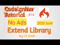 Extend Library Codeigniter Tutorial in hindi