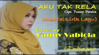 Download Lirik Lagu || AKU TAK RELA || VANNY VABIOLA (Cover) || Jalan lintas Subulussalam - Sidikalang MP3