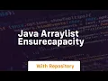 java arraylist ensurecapacity